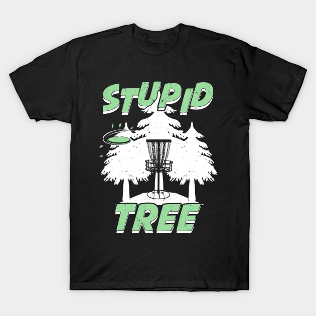 Funny Stupid Tree Disc Golf Player Gift T-Shirt by Dolde08